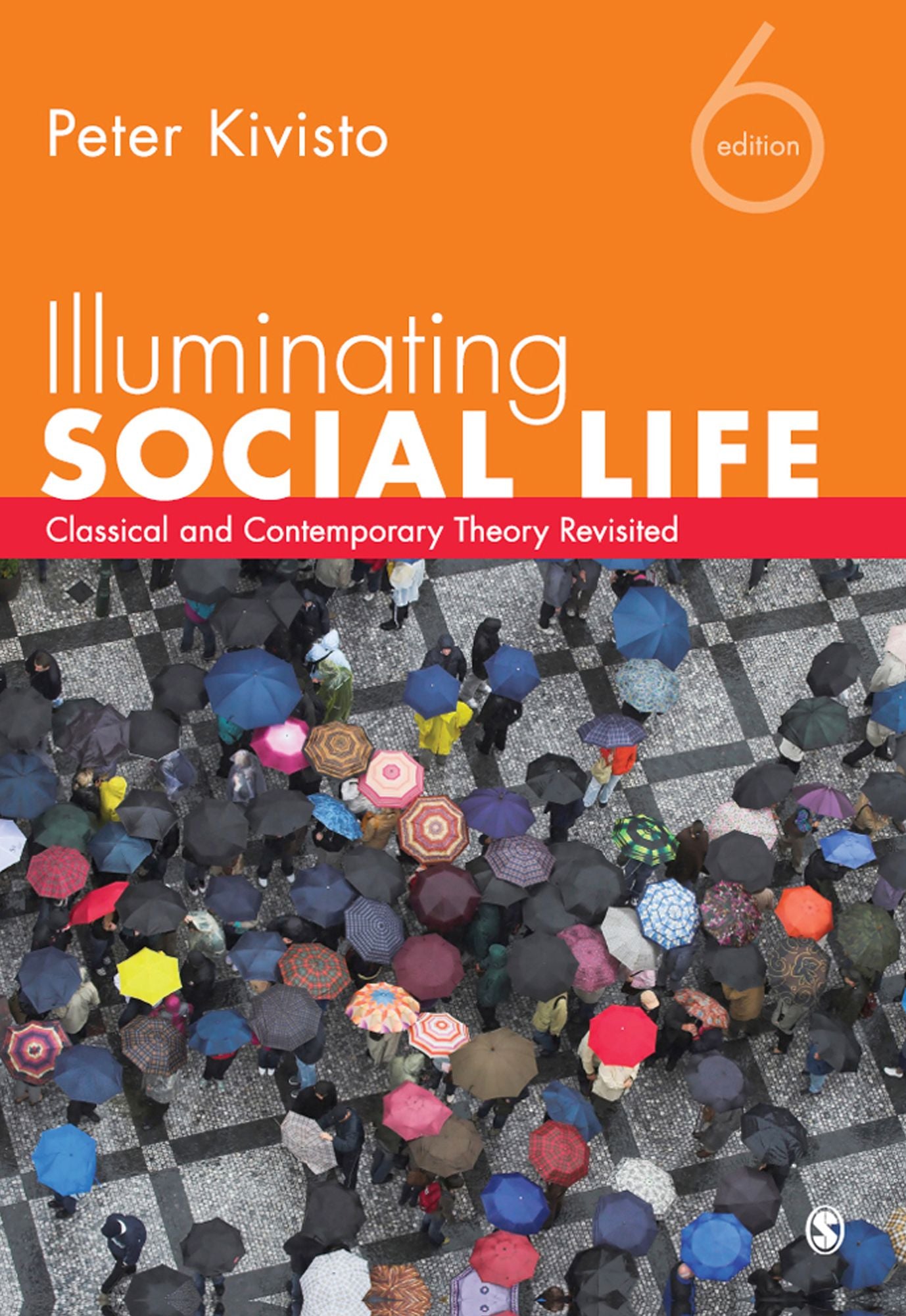 Illuminating Social Life: Classical and Contemporary Theory Revisited