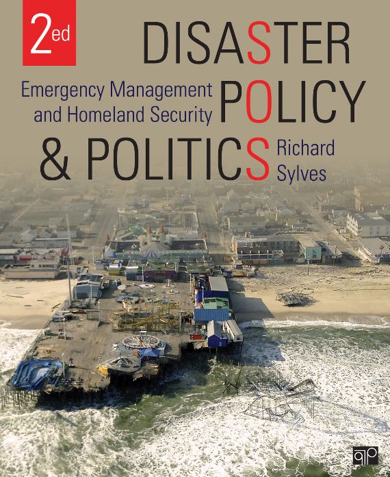 Disaster Policy and Politics: Emergency Management and Homeland Security