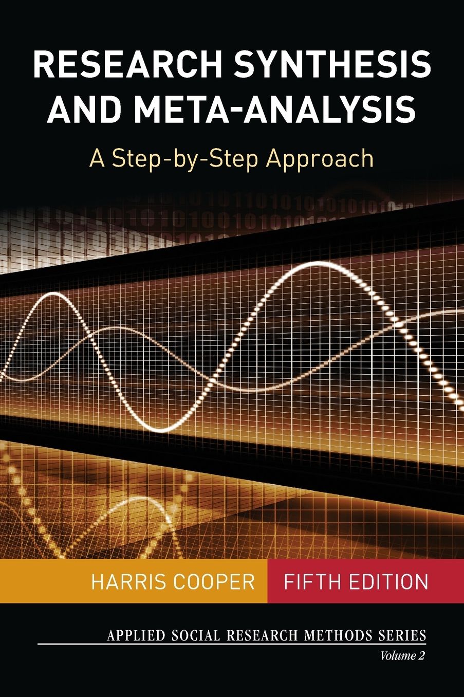 Research Synthesis and Meta-Analysis: A Step-By-Step Approach