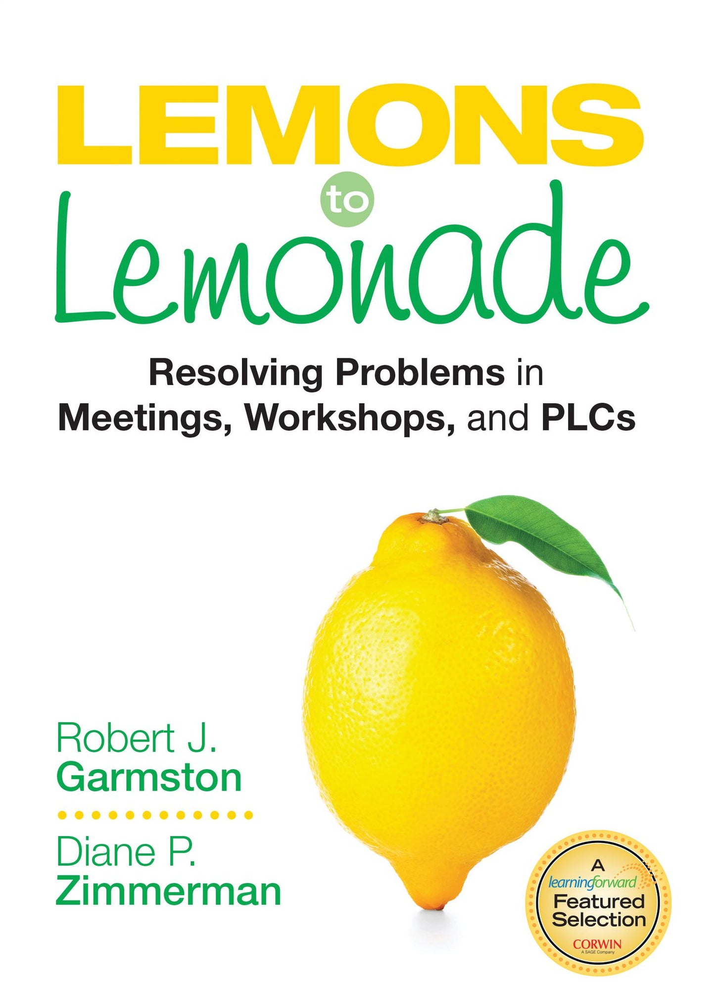 Lemons to Lemonade: Resolving Problems in Meetings, Workshops, and PLCs