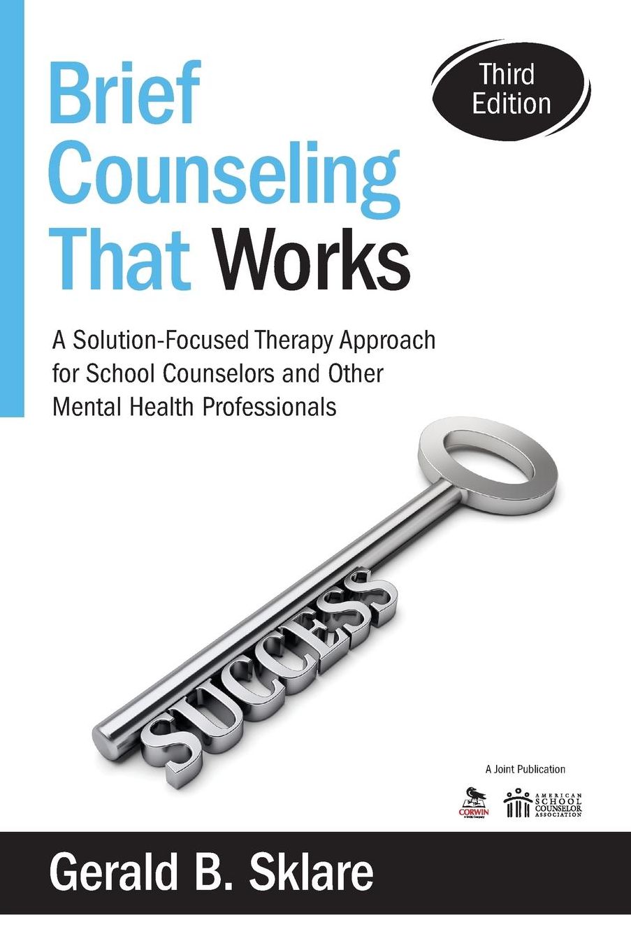 Brief Counseling That Works A Solution-Focused Therapy Approach For School Counselors And Other Mental Health Professionals, Paperback
