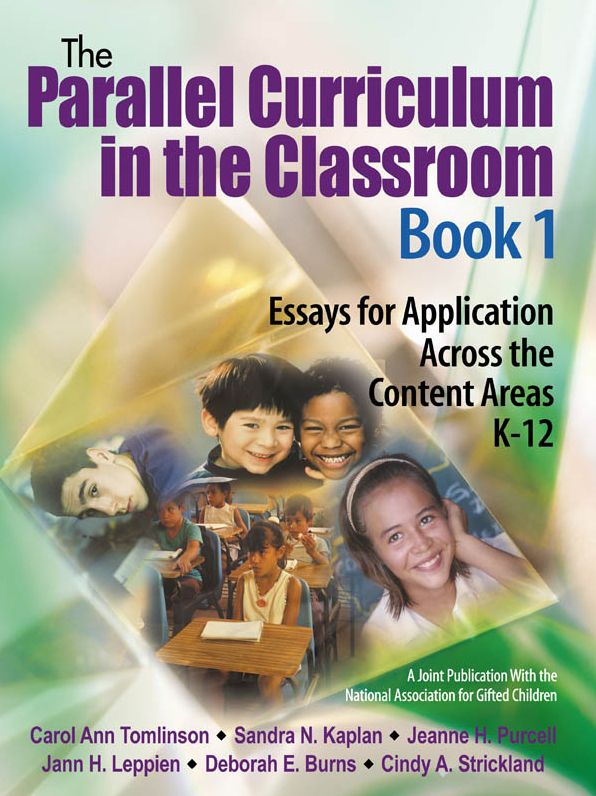 The Parallel Curriculum in the Classroom, Book 1: Essays for Application Across the Content Areas, K-12