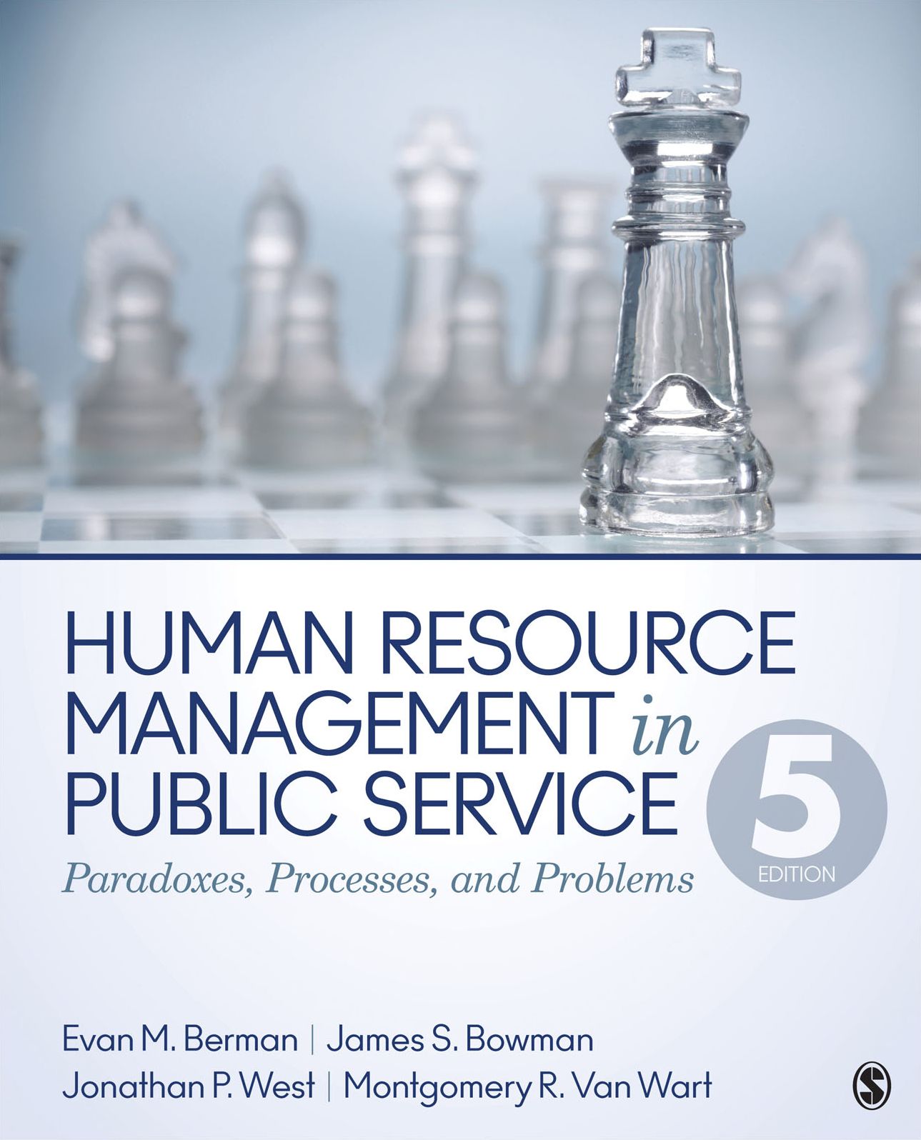 Human Resource Management in Public Service: Paradoxes, Processes, and Problems