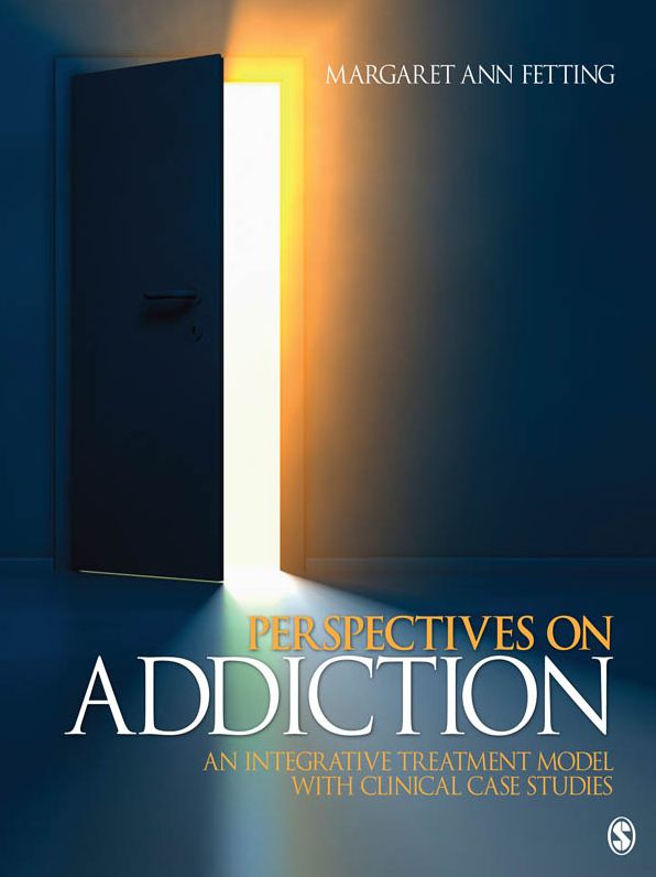 Perspectives on Addiction: An Integrative Treatment Model with Clinical Case Studies