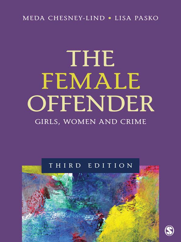 The Female Offender: Girls, Women, and Crime