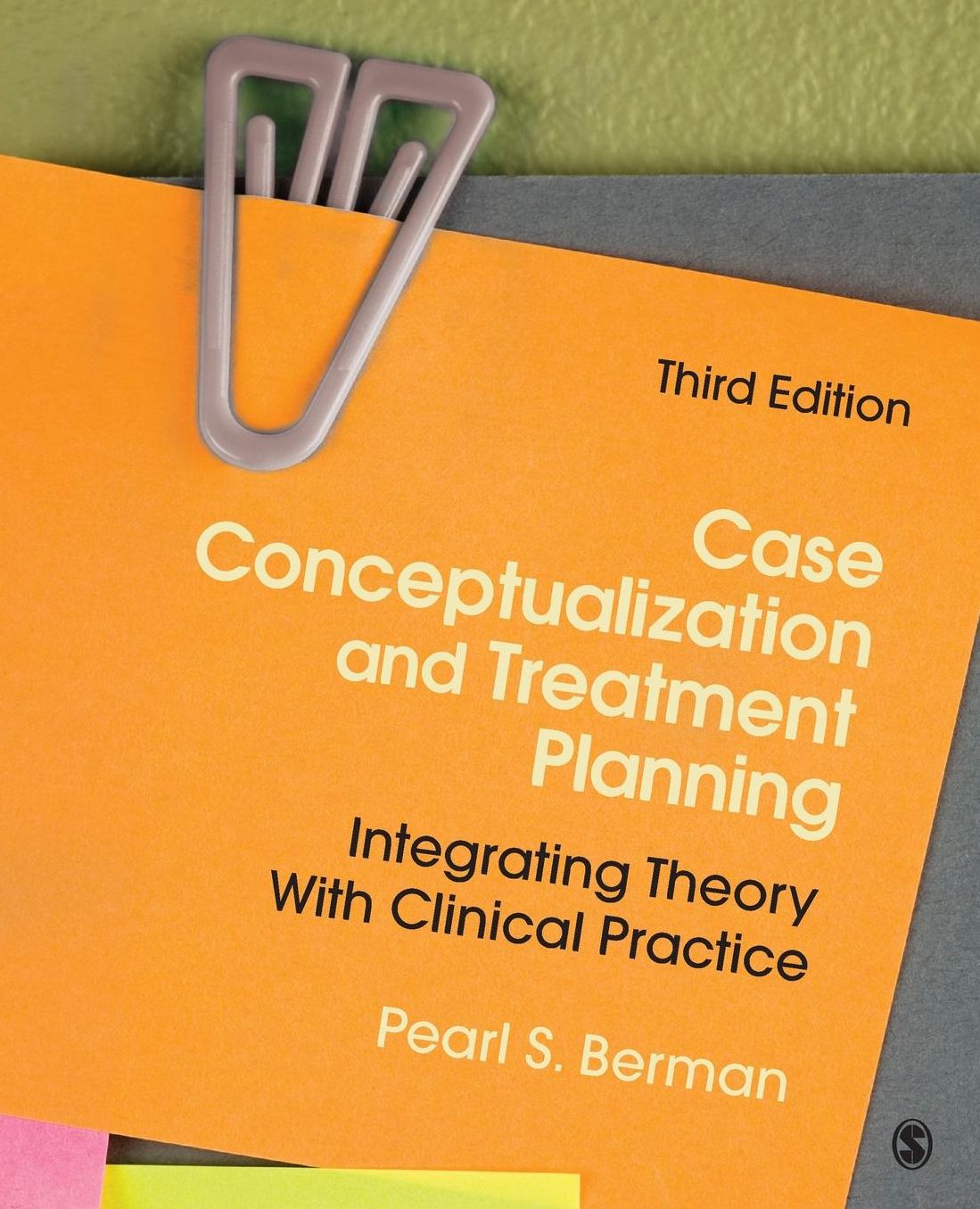 Case Conceptualization and Treatment Planning : Integrating Theory With Clinical Practice