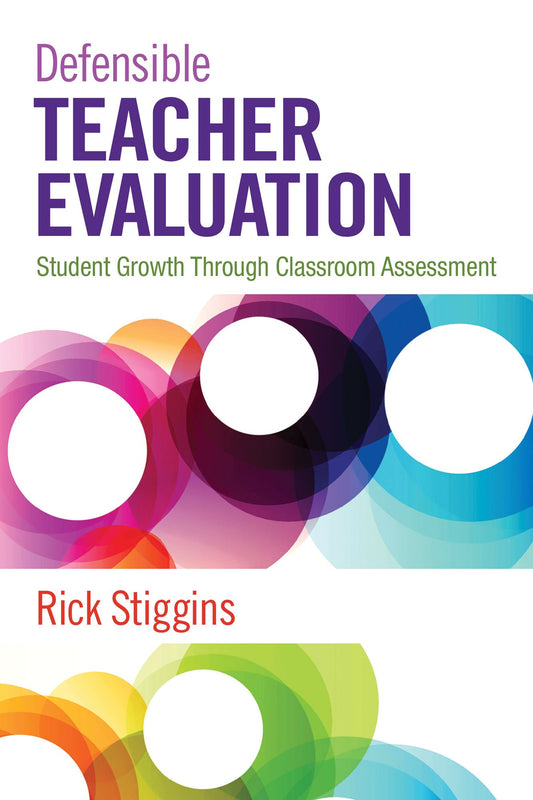 Defensible Teacher Evaluation Student Growth Through Classroom Assessment, Paperback