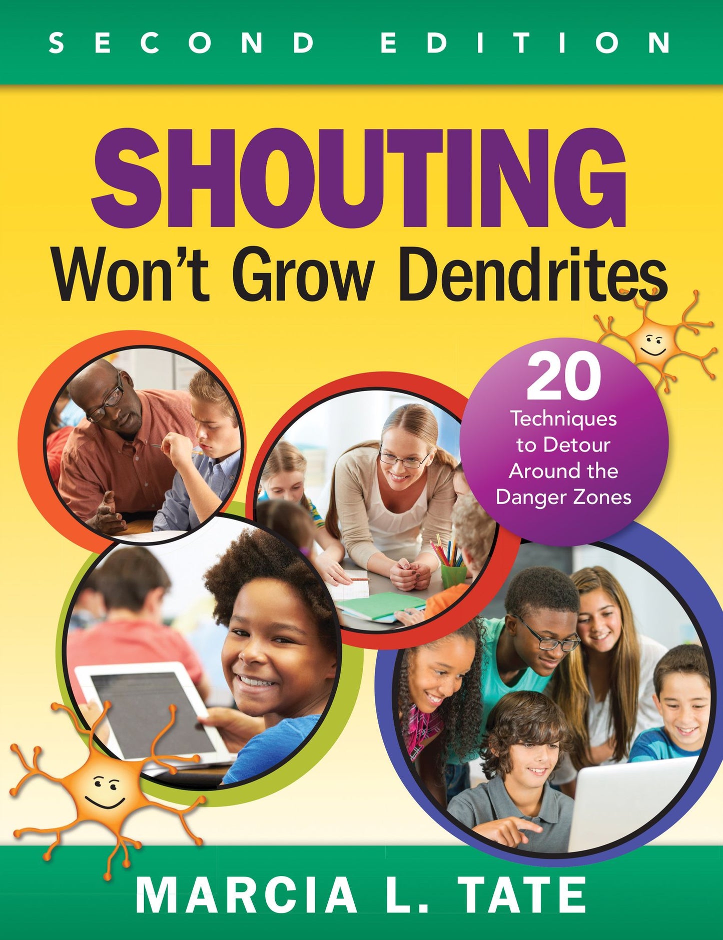 Shouting Wont Grow Dendrites 20 Techniques To Detour Around The Danger Zones, Paperback