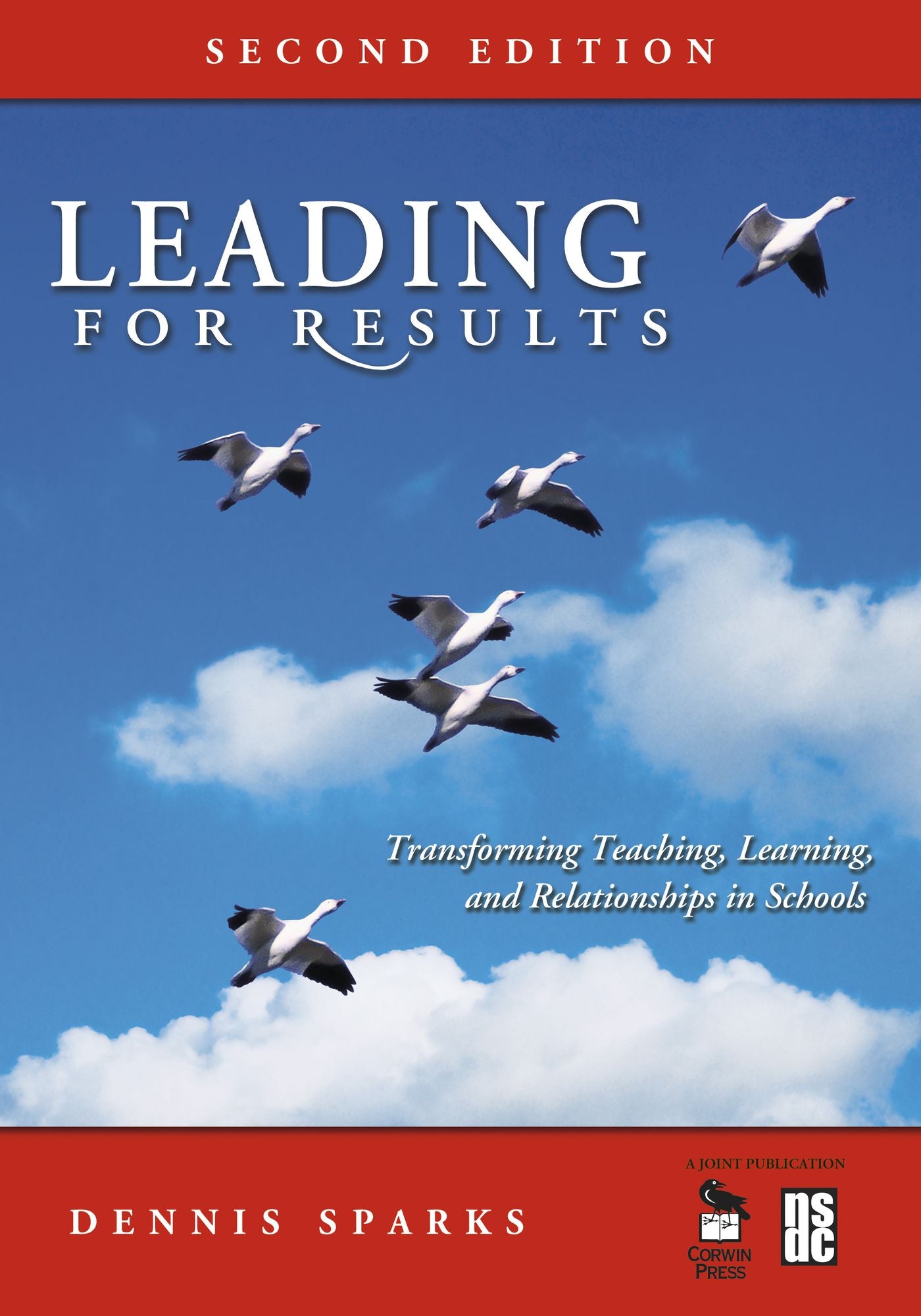 Leading for Results: Transforming Teaching, Learning, and Relationships in Schools