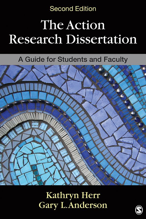 The Action Research Dissertation: A Guide for Students and Faculty
