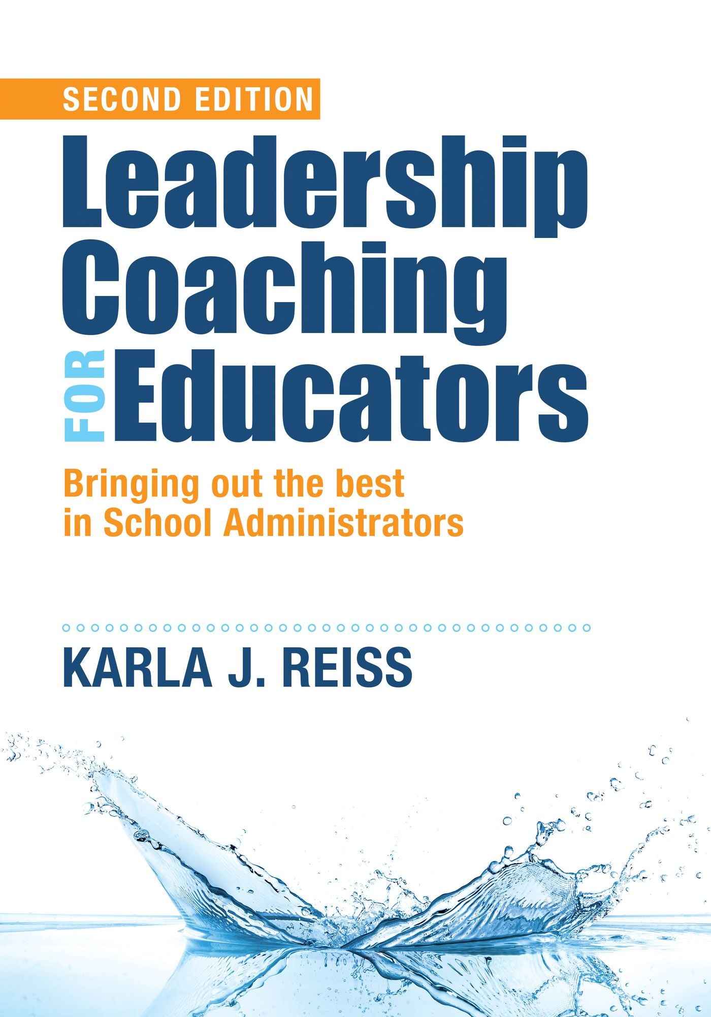 Leadership Coaching for Educators: Bringing Out the Best in School Administrators