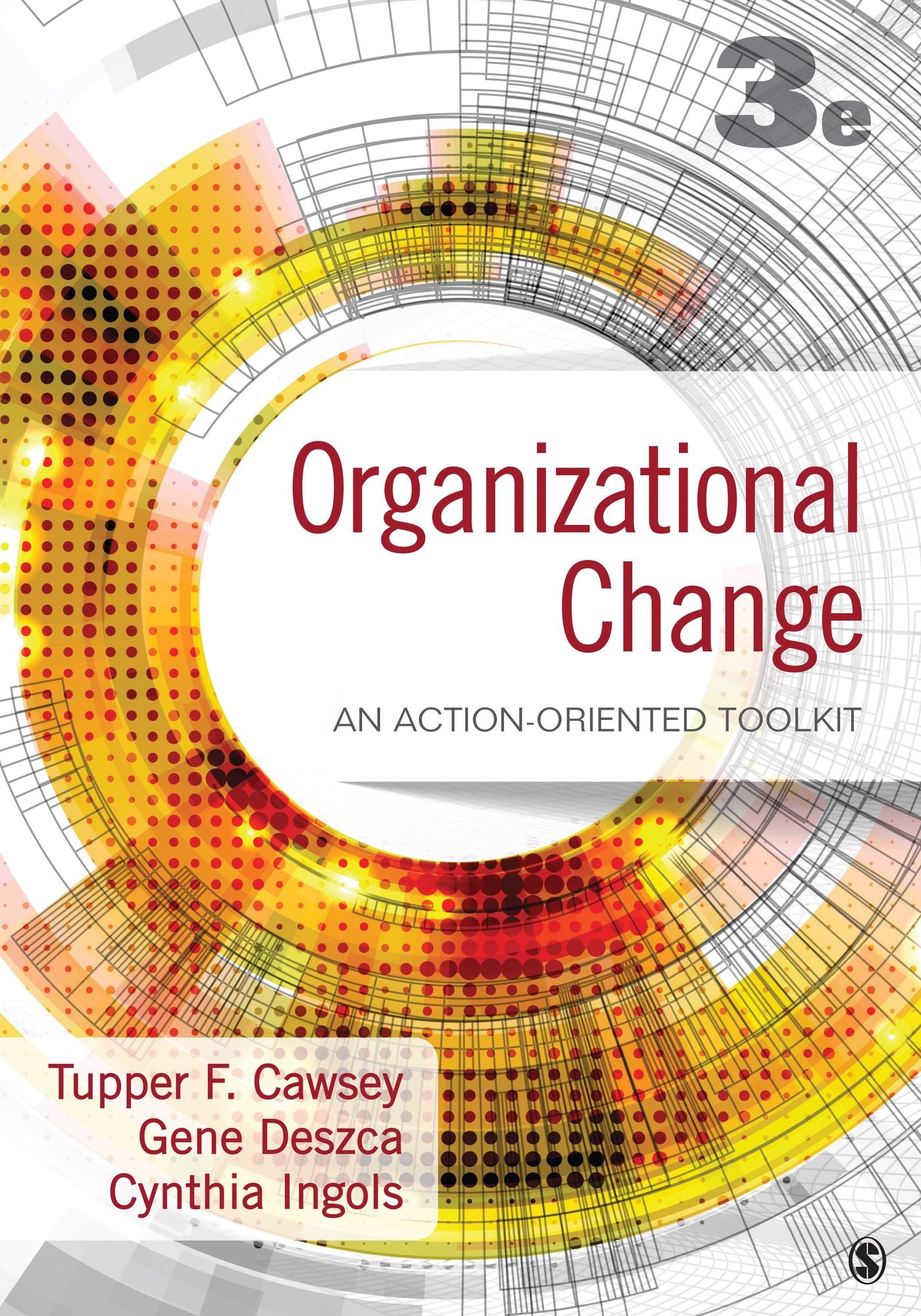 Organizational Change: Action-Oriented Toolkit
