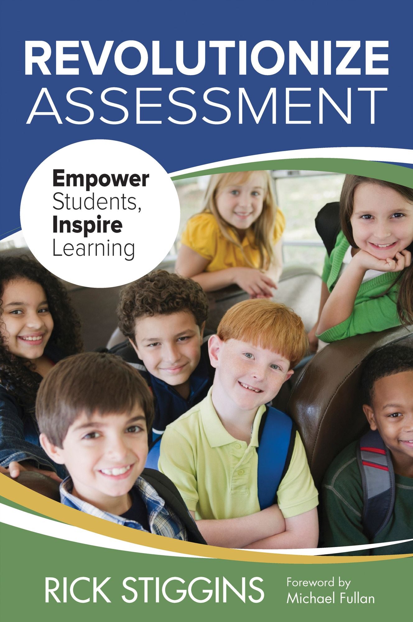 Revolutionize Assessment Empower Students, Inspire Learning, Paperback