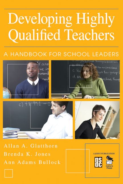 Developing Highly Qualified Teachers: A Handbook for School Leaders