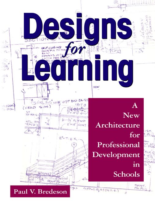 Designs for Learning: A New Architecture for Professional Development in Schools