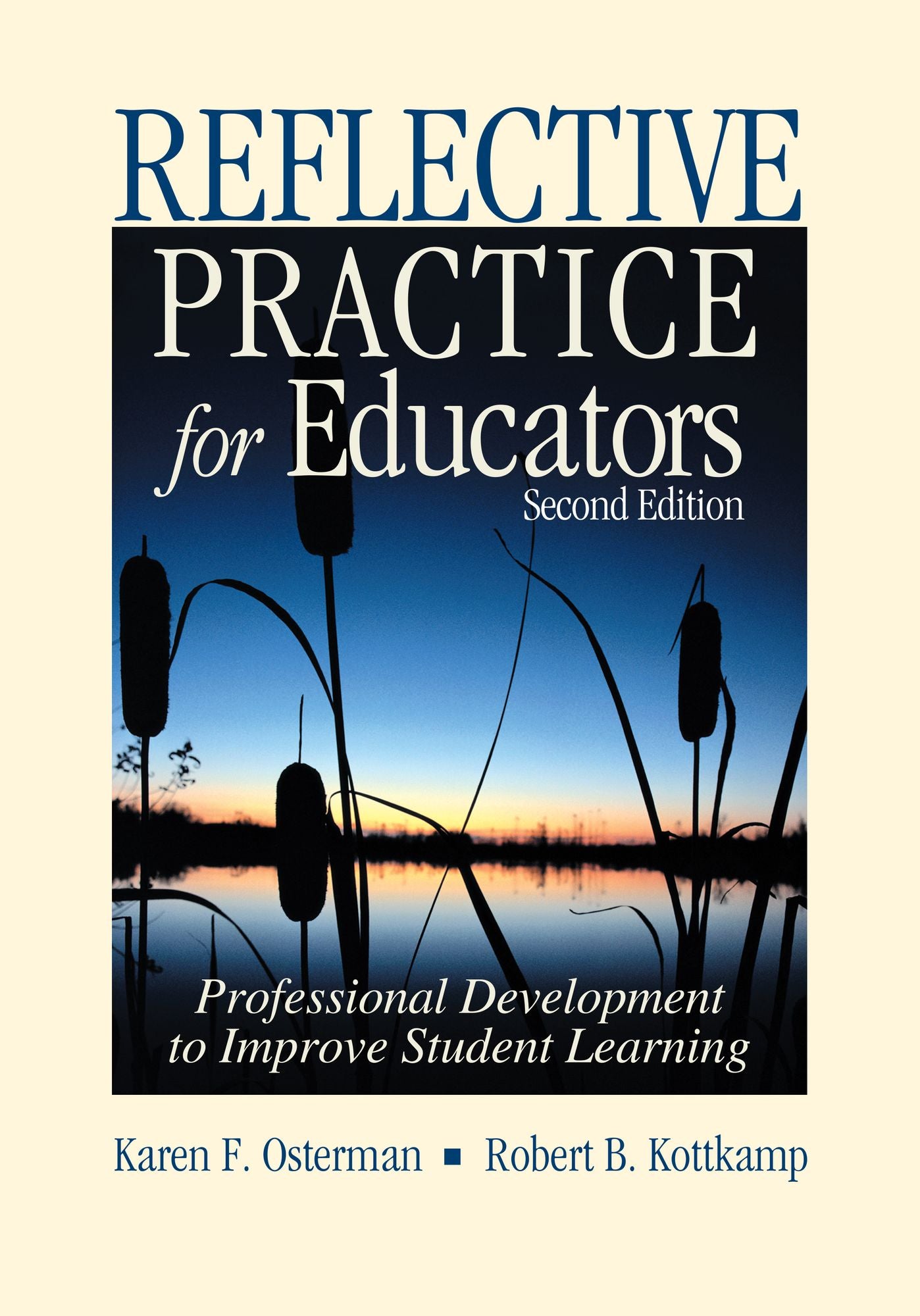 Reflective Practice for Educators: Professional Development to Improve Student Learning