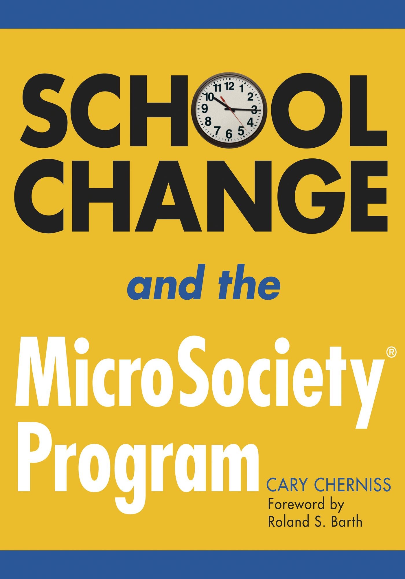 School Change and the MicroSociety® Program