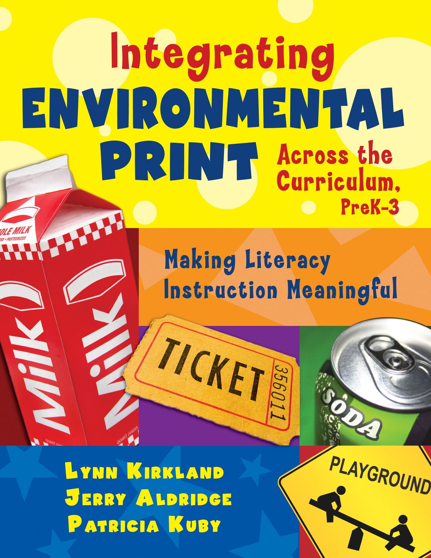 Integrating Environmental Print Across the Curriculum, PreK-3: Making Literacy Instruction Meaningful