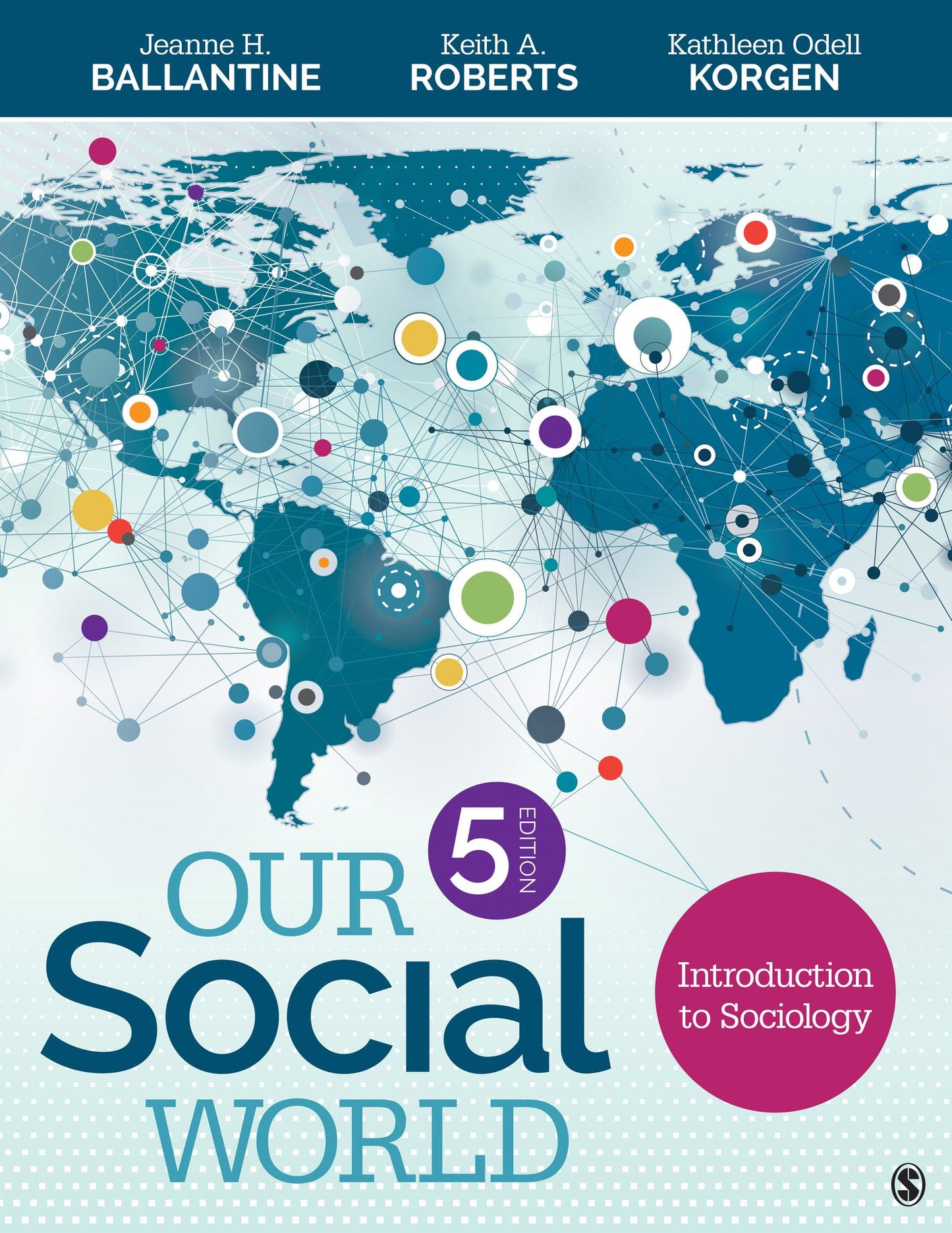 Our Social World : Introduction to Sociology