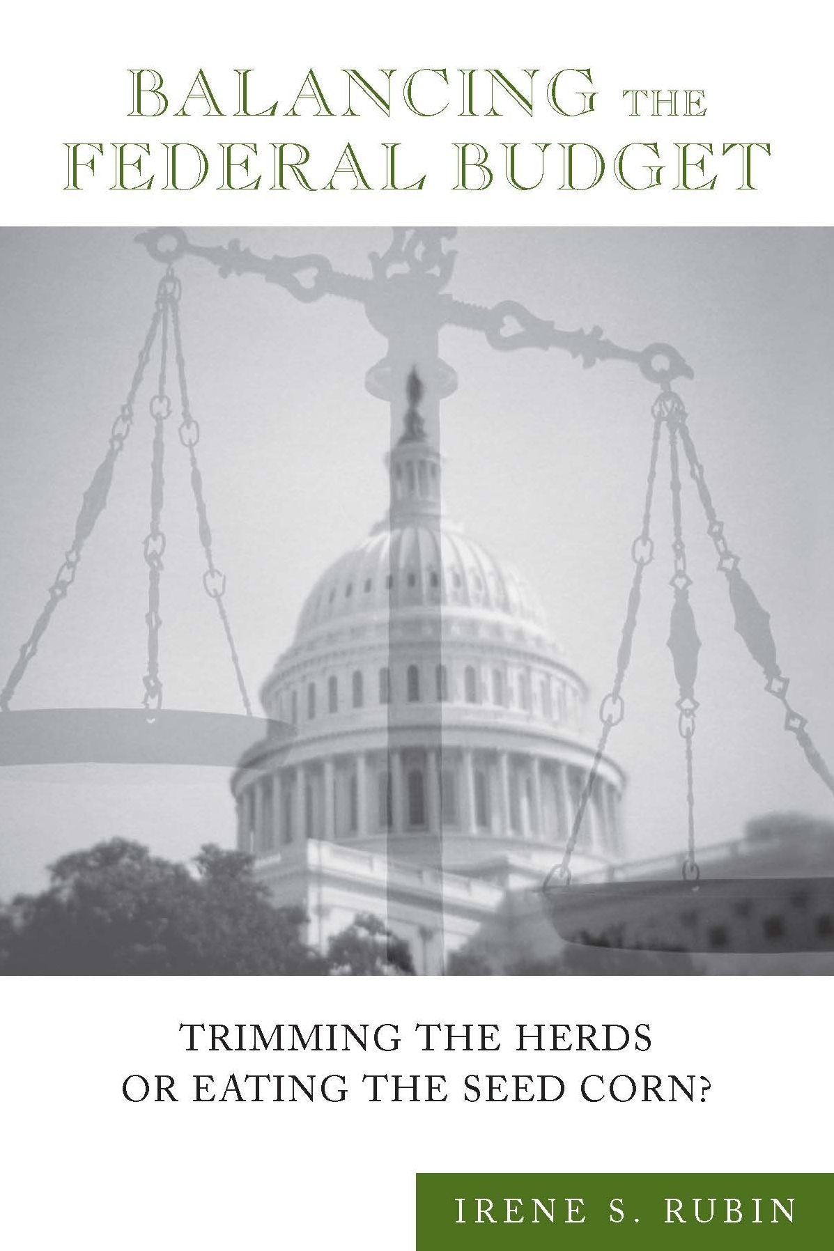Balancing the Federal Budget: Trimming the Herds or Eating the Seed Corn?