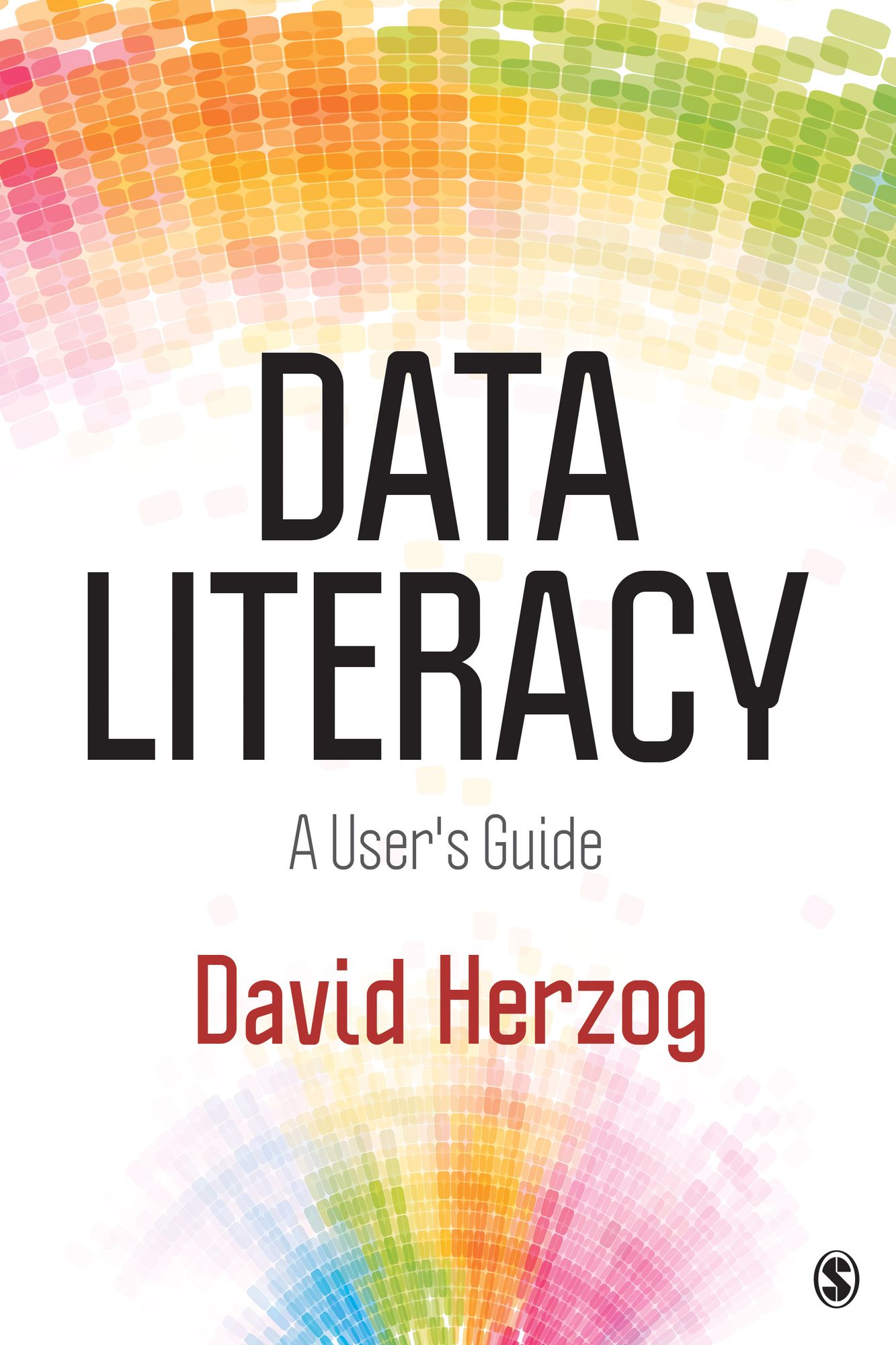 Data Literacy: A User's Guide