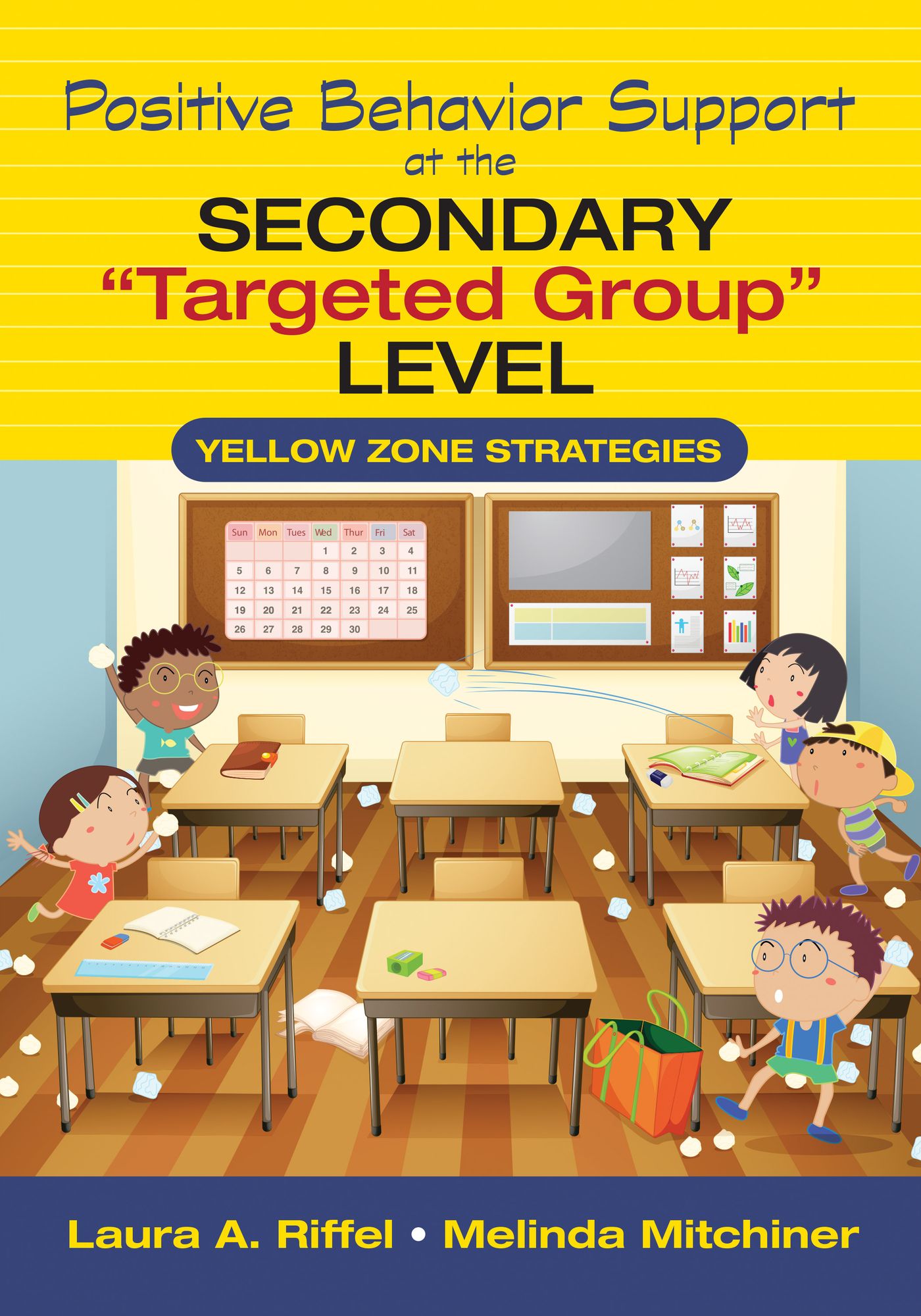 Positive Behavior Support at the Secondary "Targeted Group" Level: Yellow Zone Strategies