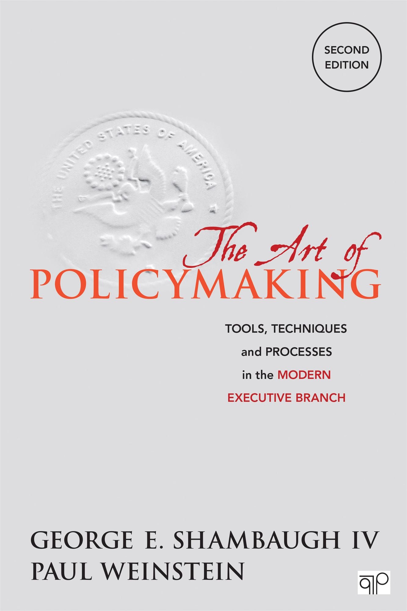 The Art of Policymaking: Tools, Techniques and Processes in the Modern Executive Branch