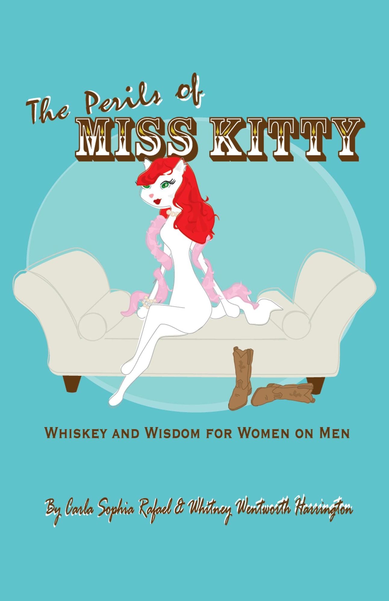 The Perils of Miss Kitty: Whiskey & Wisdom for Women on Men