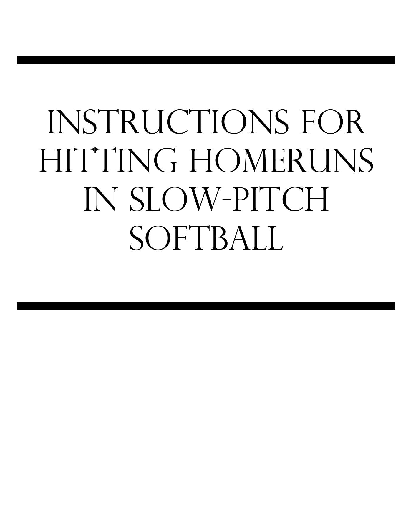 Instructions For Hitting Homeruns In Slow-Pitch Softball