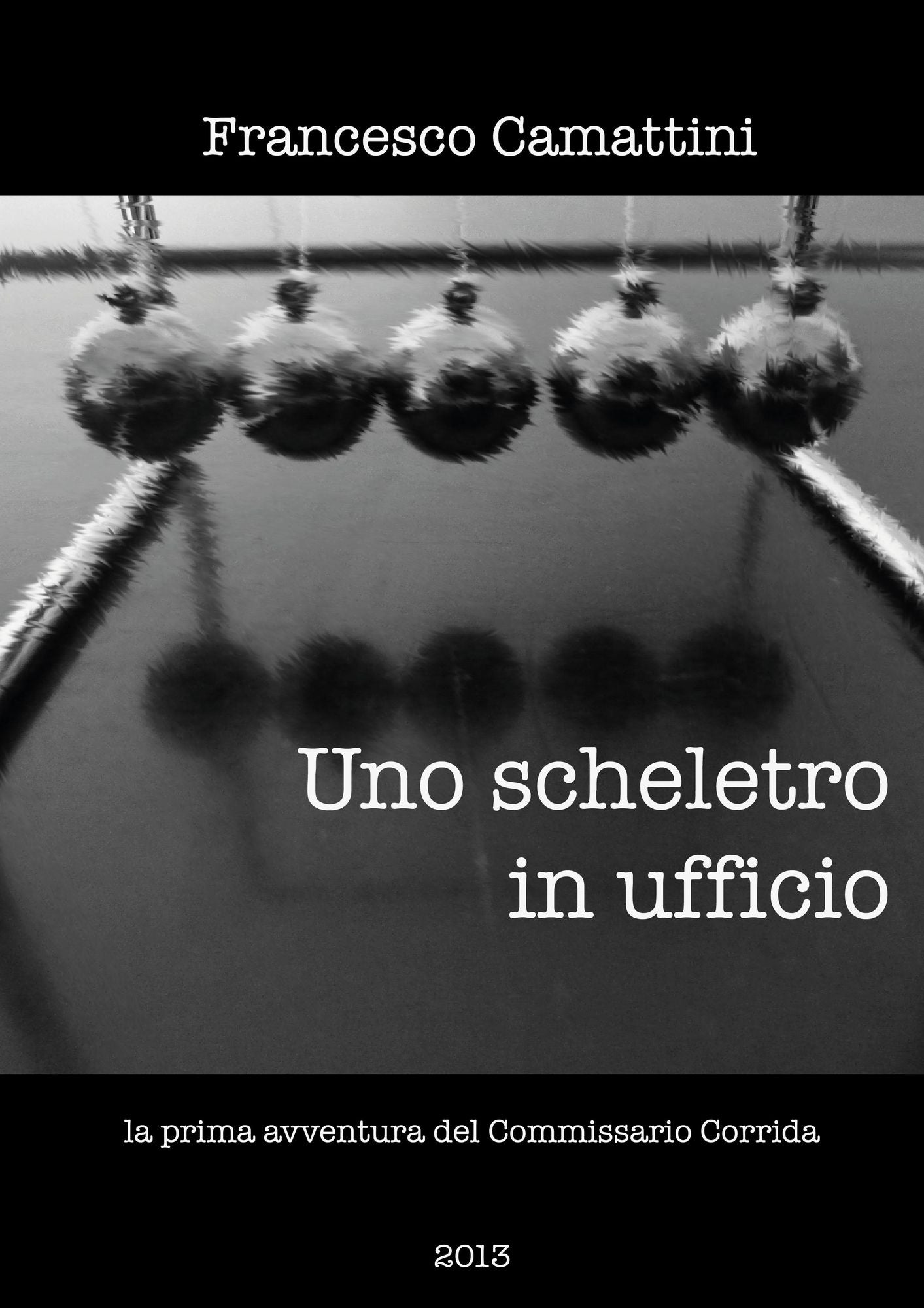 Uno scheletro in ufficio: la prima avventura del Commissario Brunetto Corrida