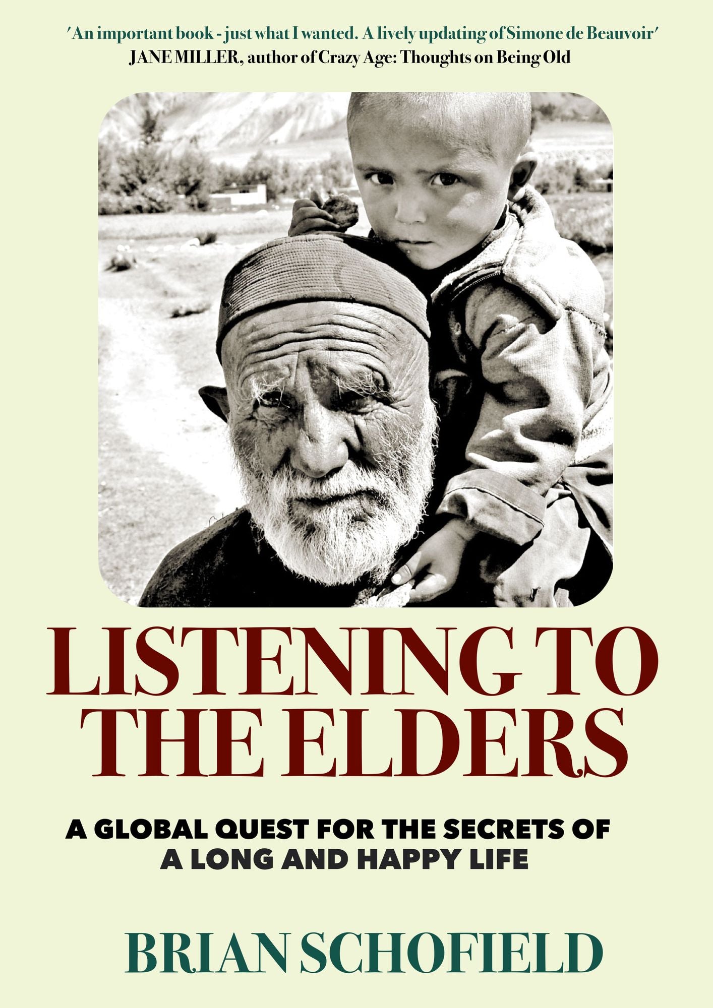 Listening to The Elders: A Global Quest for the Secrets of a Long and Happy Life