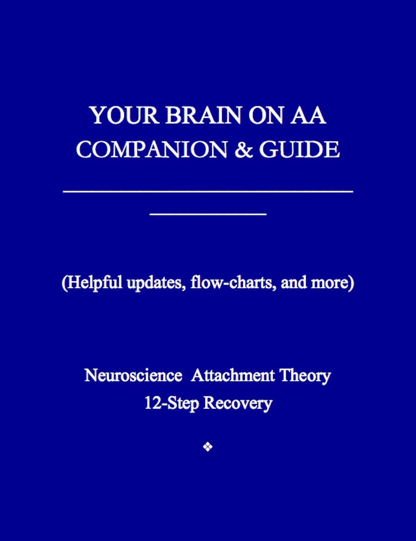 Your Brain on AA: Companion and Guide