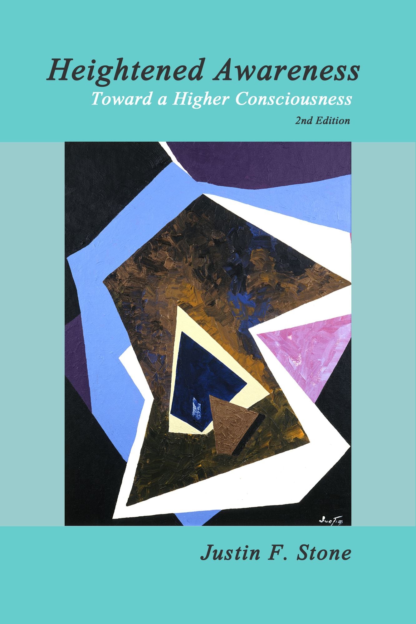 Heightened Awareness: Toward a Higher Consciousness