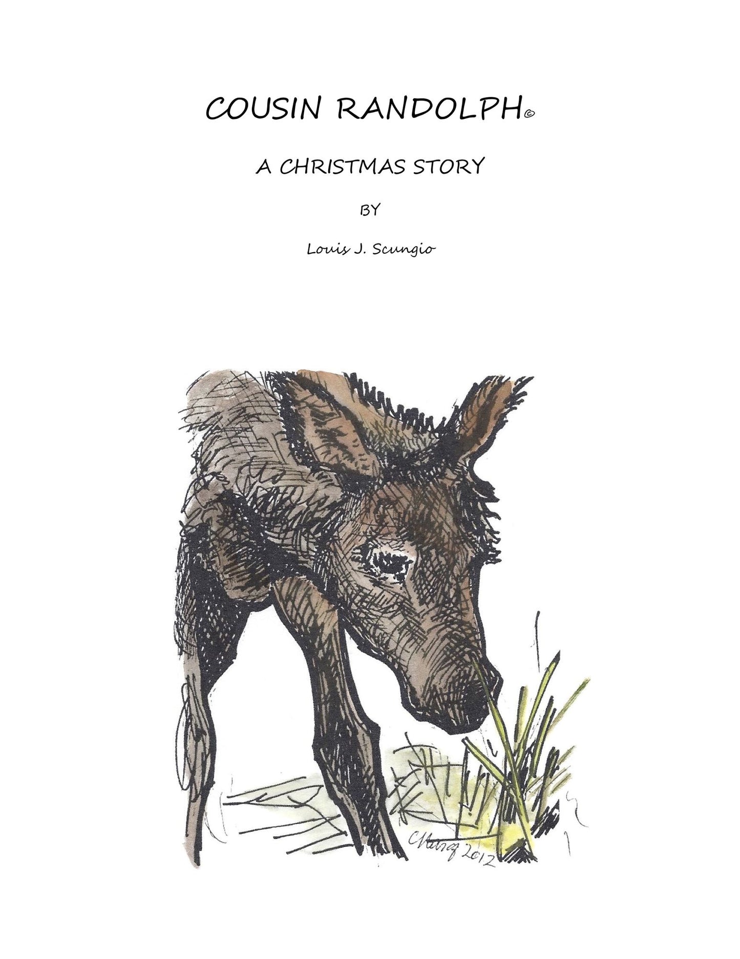 Cousin Randolph, A Christmas Story: How Cousin Randolph Saved Christmas.