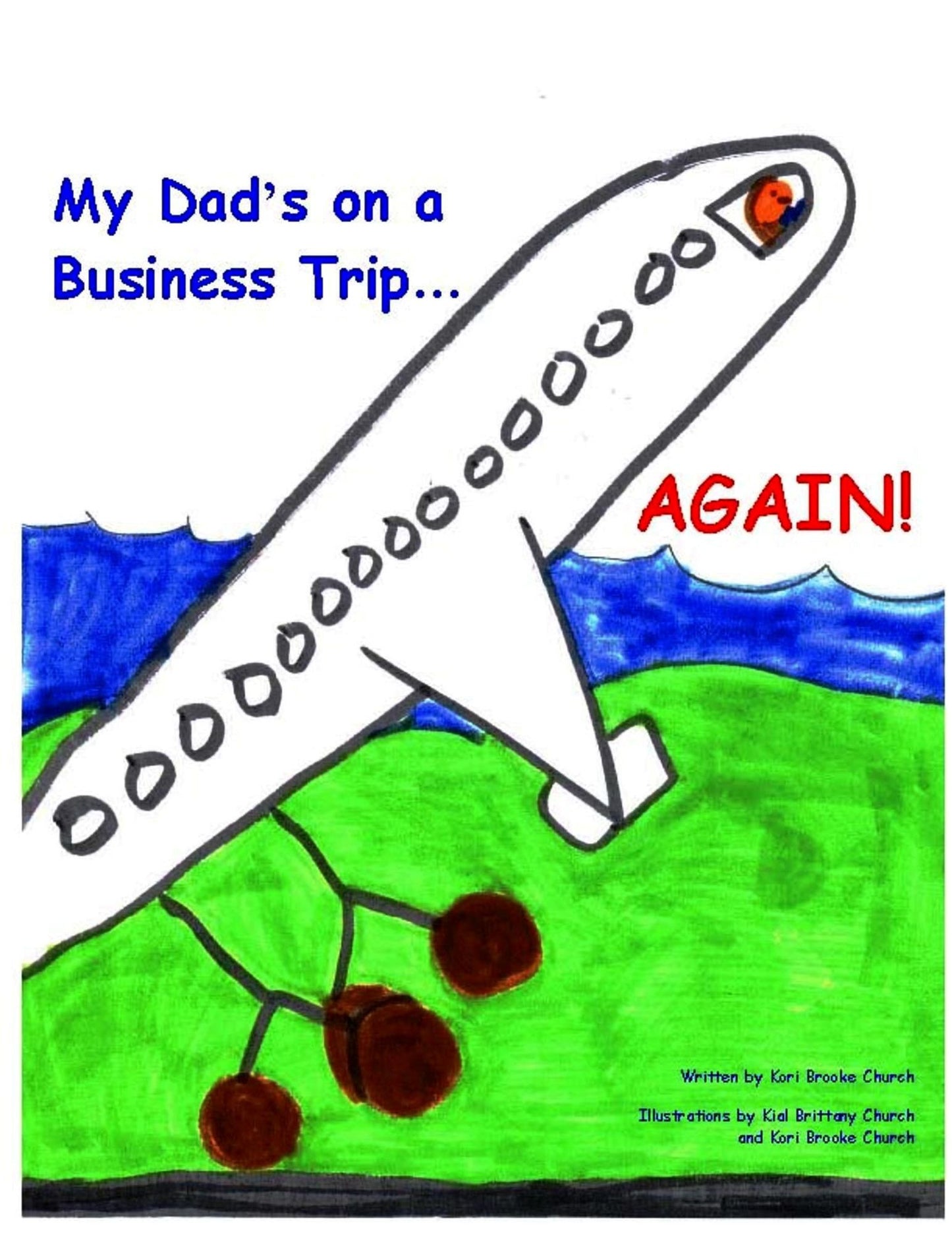My Dad's on a Business Trip...Again!