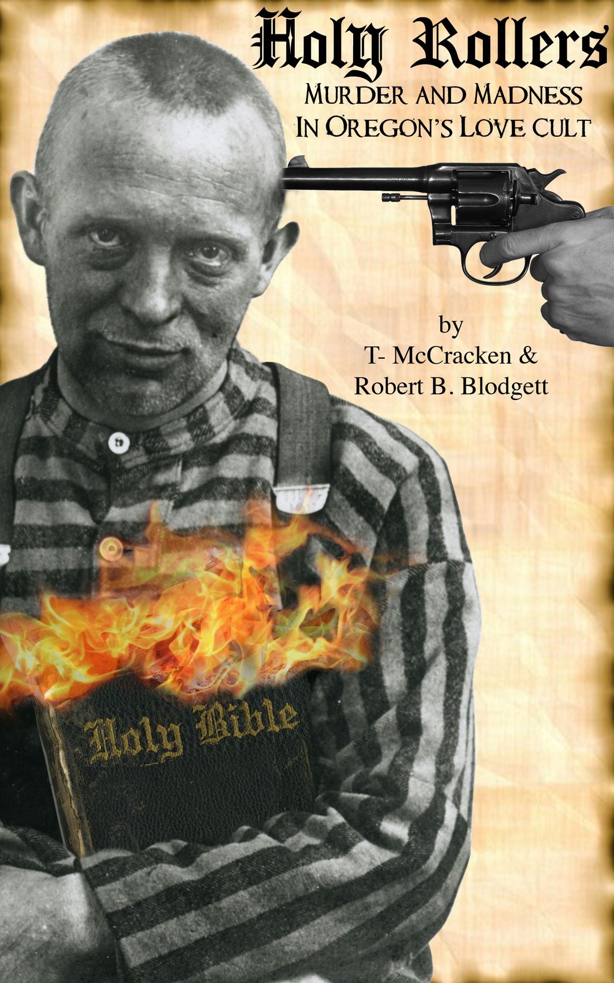 Holy Rollers: Murder and Madness in Oregon's Love Cult