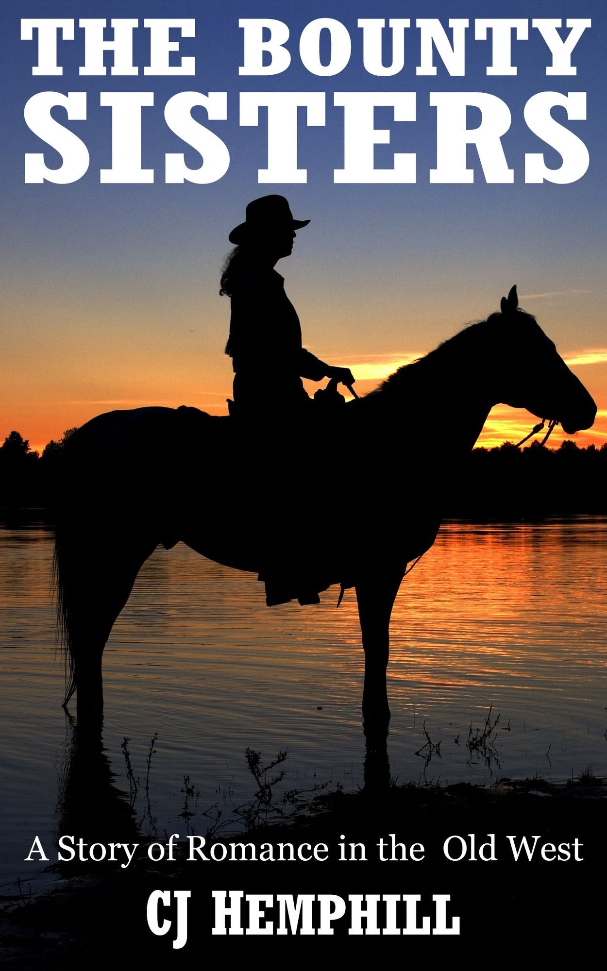 The Bounty Sisters: A Story of Romance in the Old West