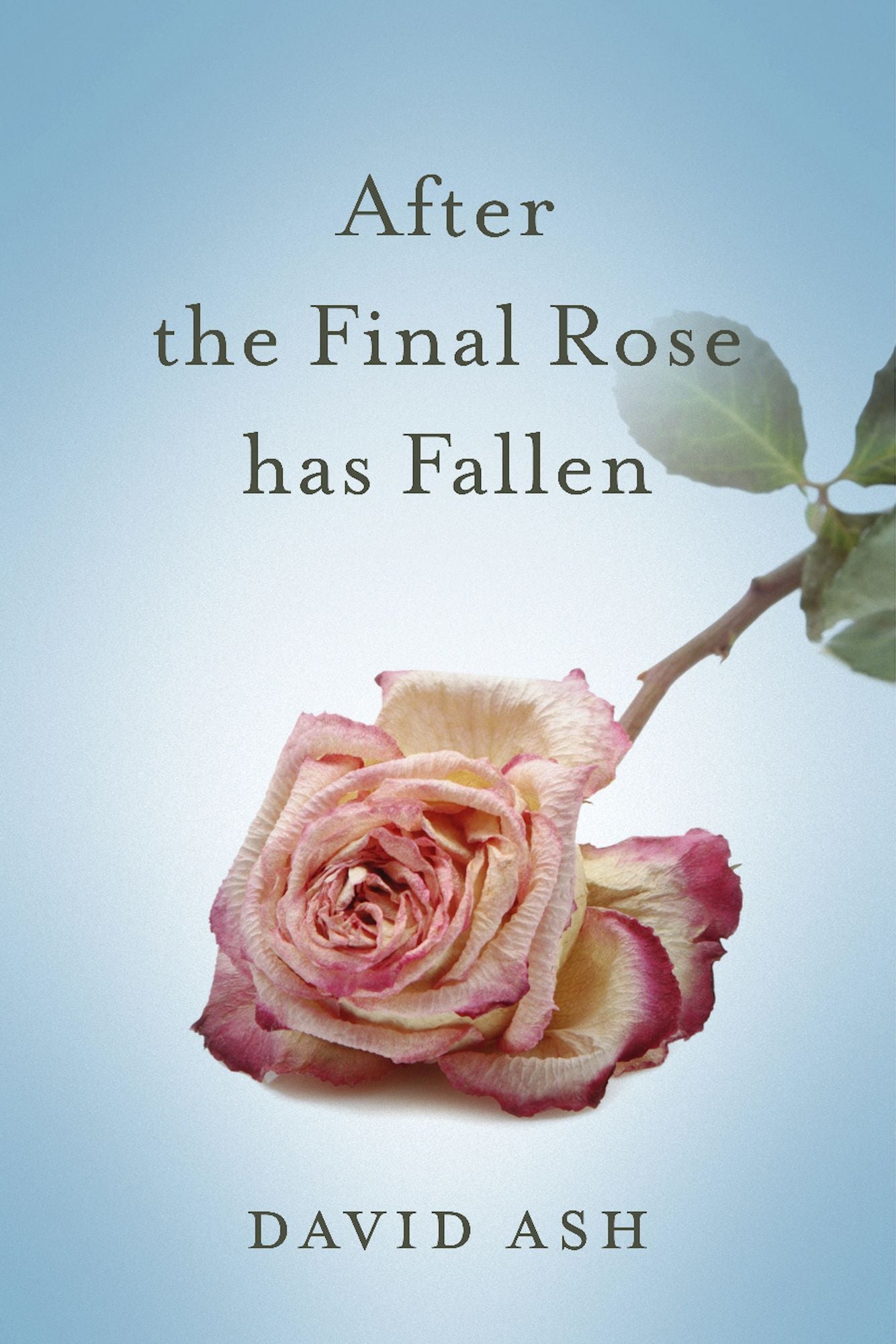 After The Final Rose Has Fallen