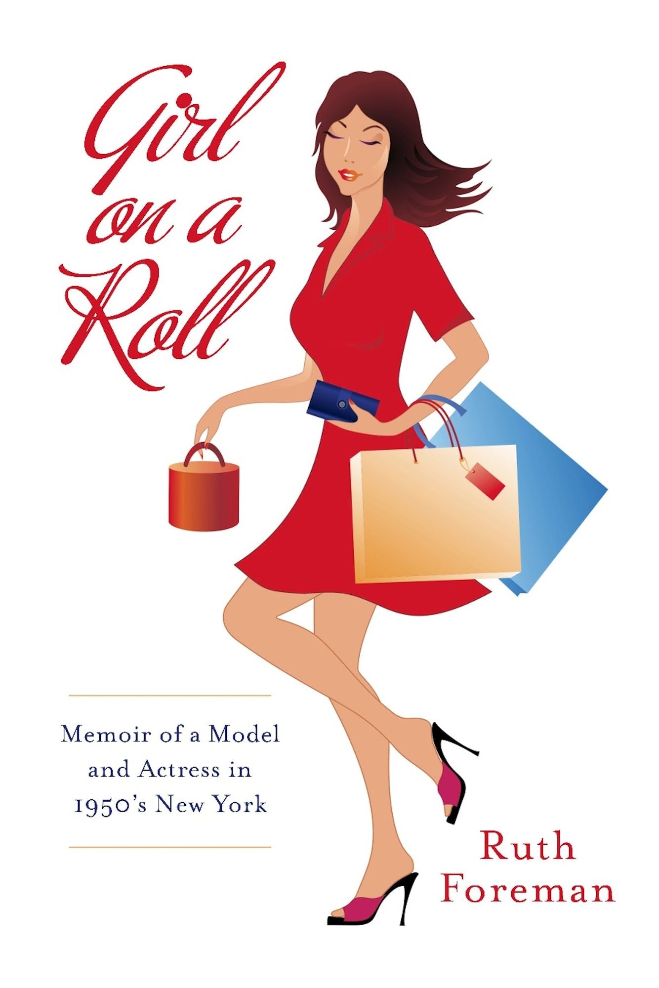 Girl On A Roll: Memoir of a Model and Actress in 1950's New York