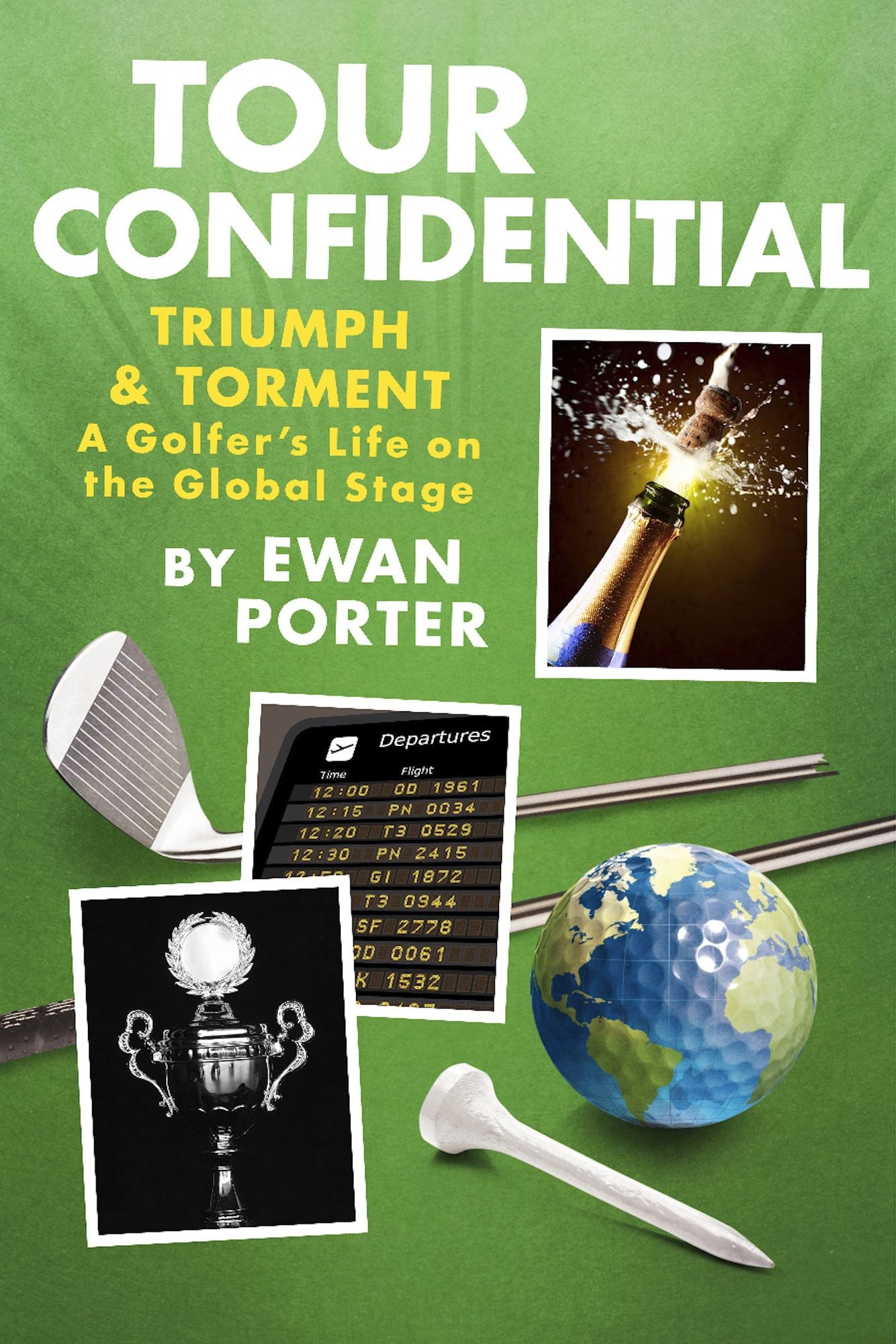 Tour Confidential: A Golfer's Life on the Global Stage