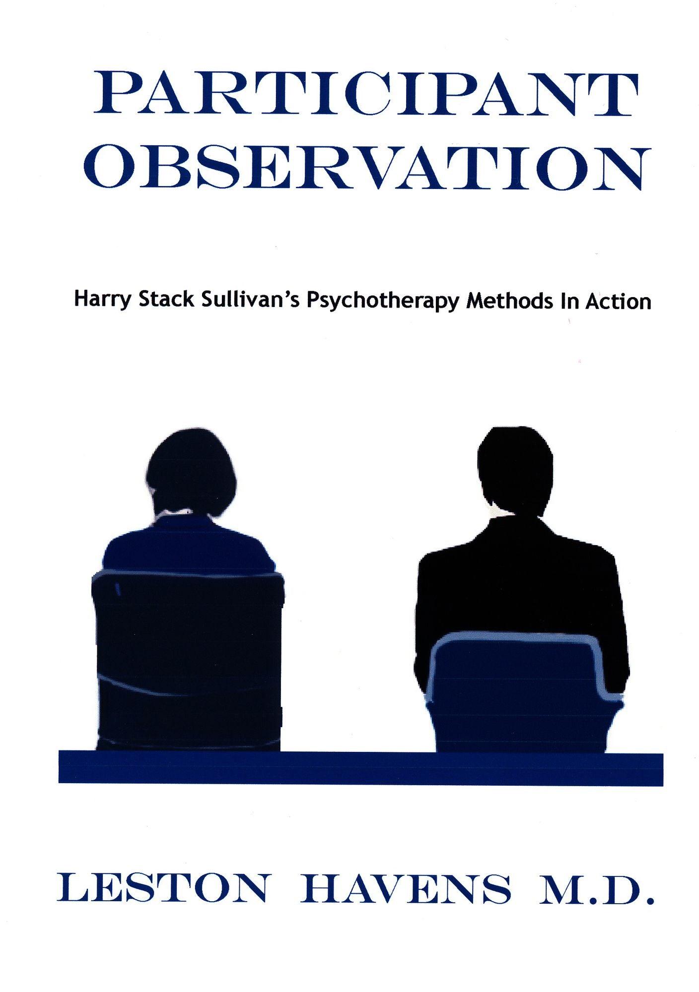 Participant Observation: Harry Stack Sullivan's Psychotherapy Methods in Action