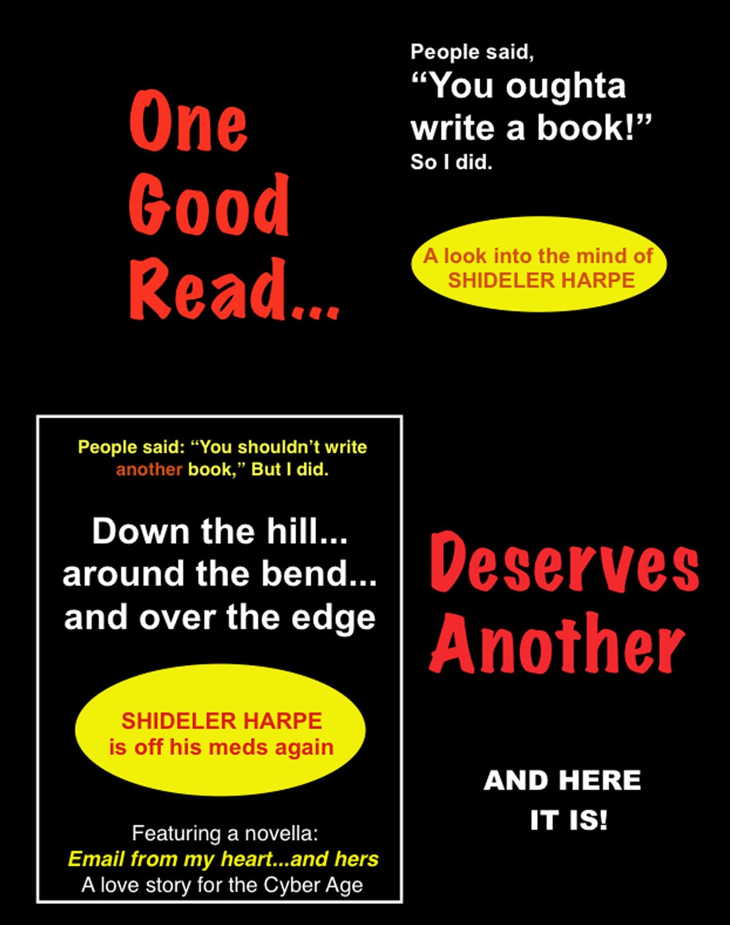 Down the Hill...Around the Bend...and Over the Edge: Shideler Harpe is Off His Meds Again