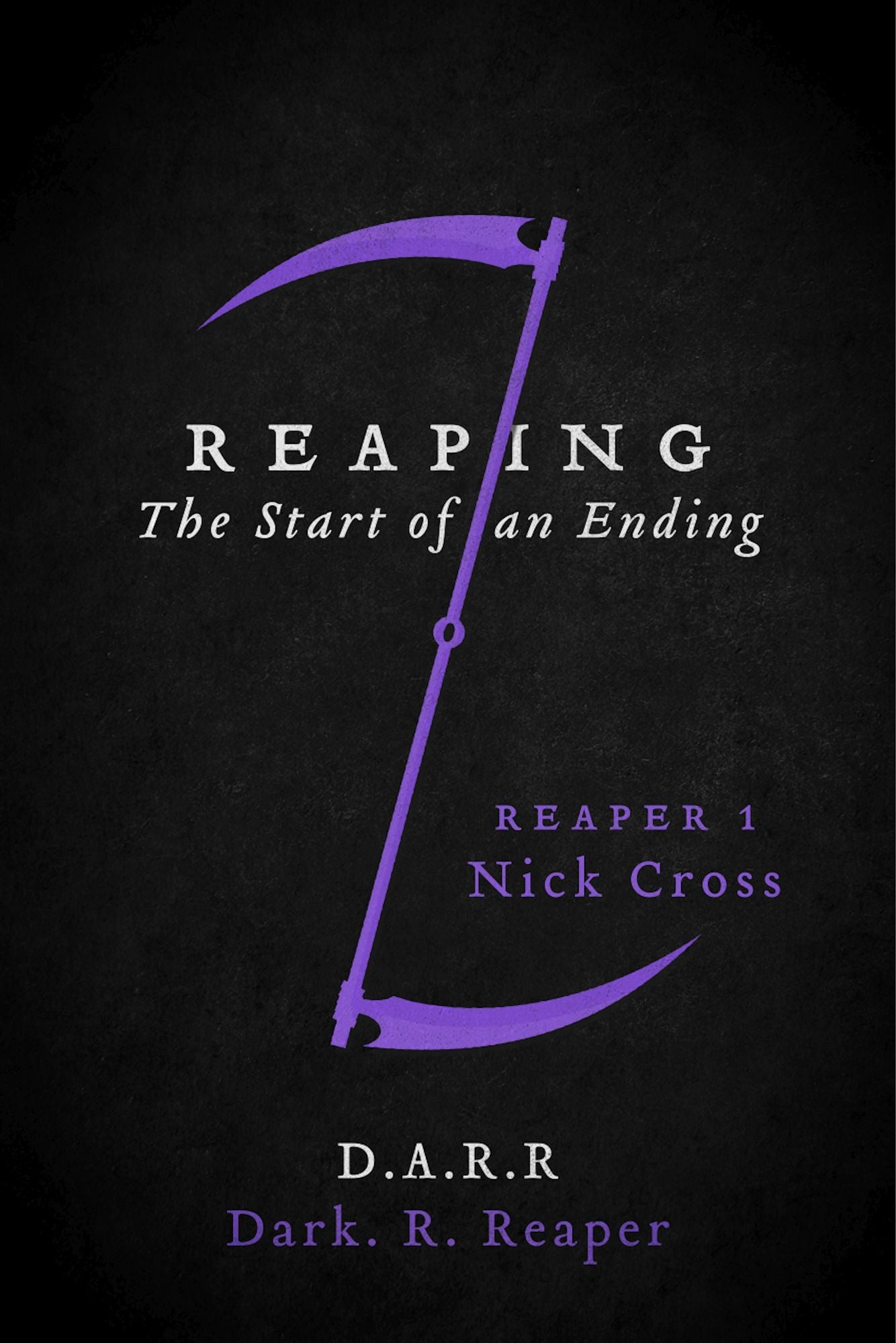 Reaping: The Start of an Ending: Reaper 1 Nick Cross
