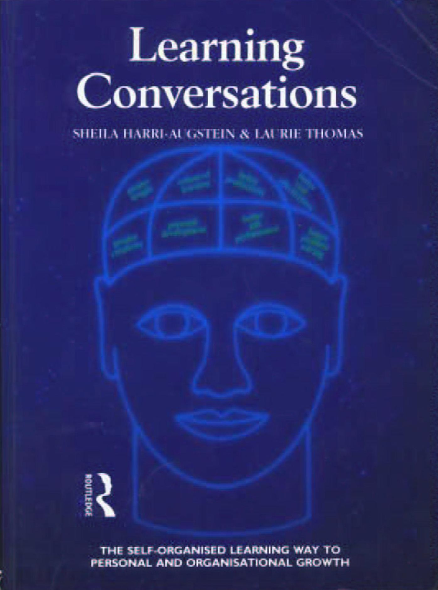 Learning Conversations: The Self-Organised Way to Personal and Organisational Growth