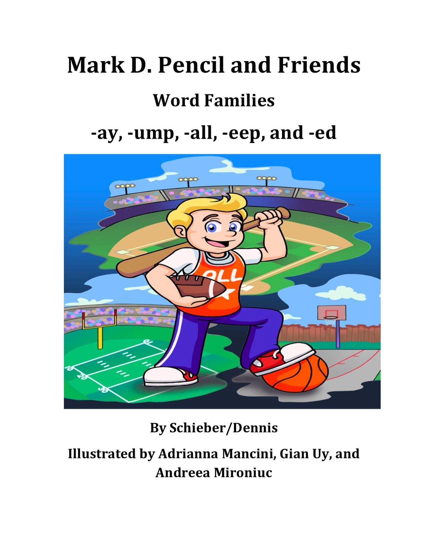 Word Family Stories -ay, -ump, -all, -eep, and -ed: A Mark D. Pencil Book