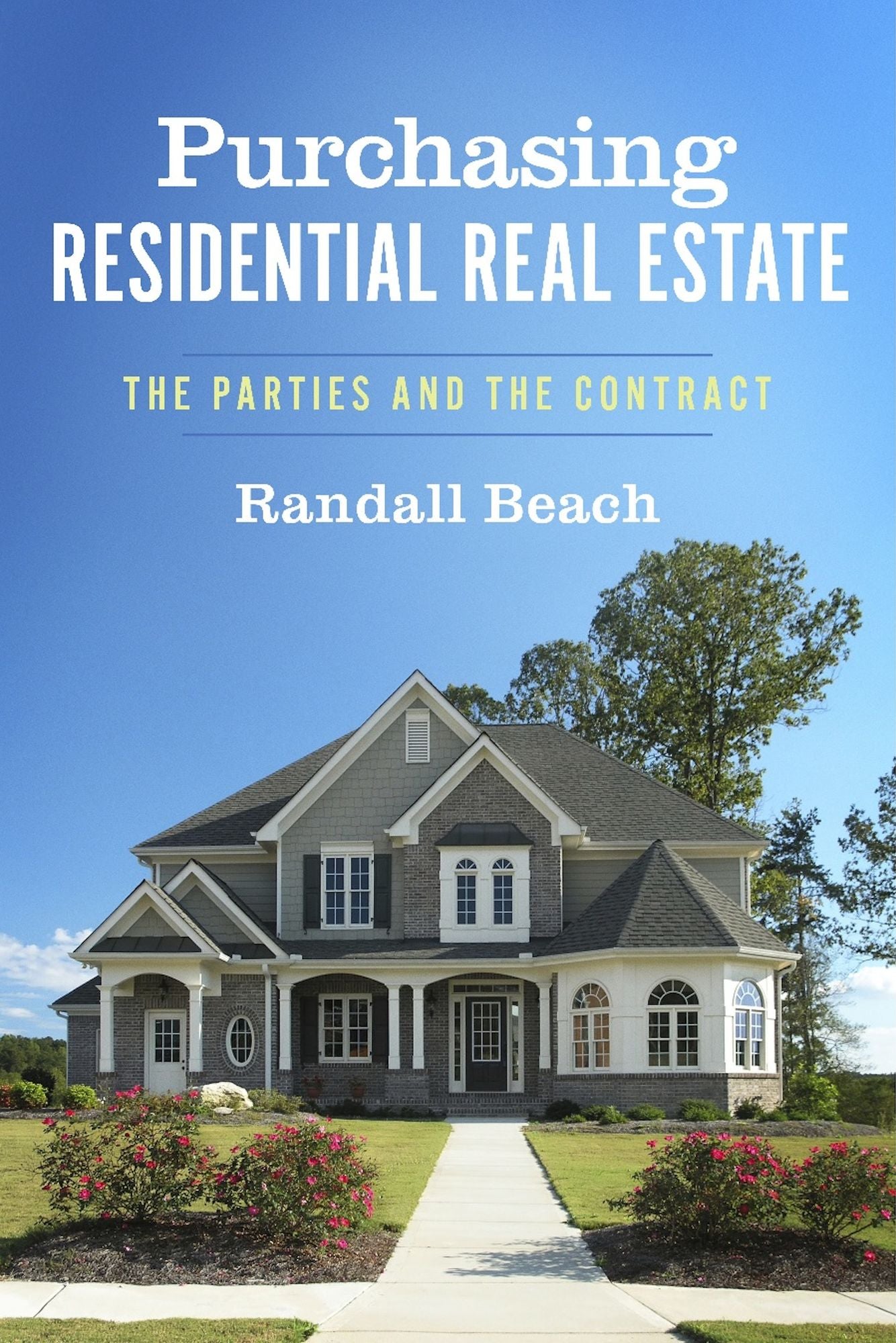 Purchasing Residential Real Estate: The Parties and The Contract