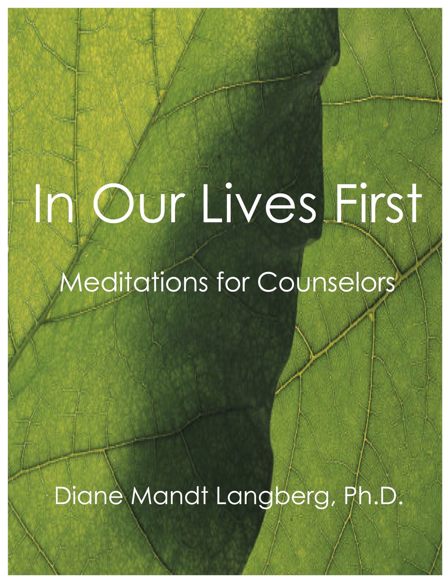 In Our Lives First: Meditations for Counselors
