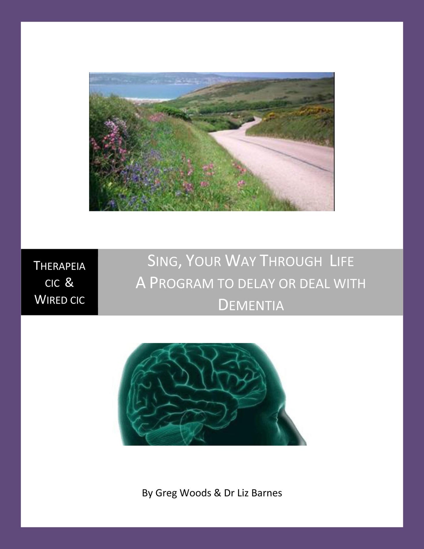 Sing, Your Way Through Life: A Program to Delay or Deal With Dementia
