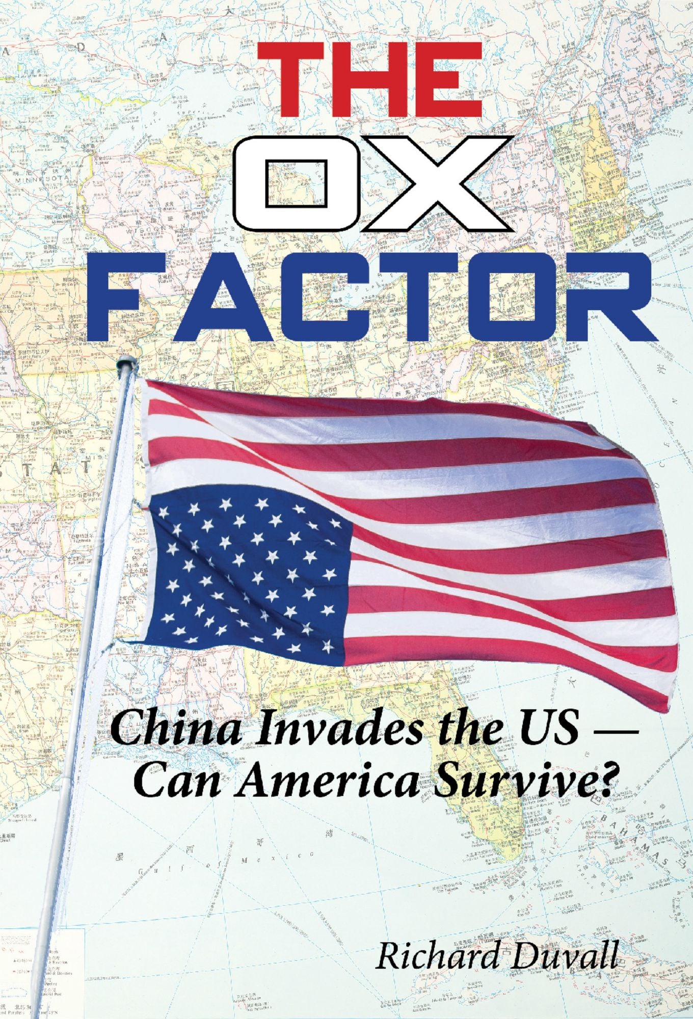 The Ox Factor: China Invades the US-Can America Survive?