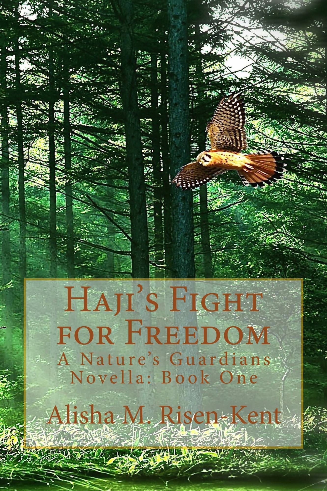 Haji's Fight For Freedom: Nature's Guardians Series: Book One